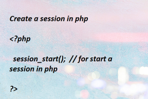 How To Create A Session In Php - Computer And Internet